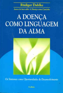 A Doença Como Linguagem da Alma
